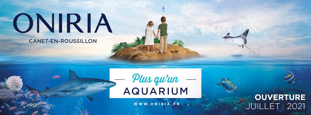 Ouverture Aquarium Canet-en-Roussillon Oniria