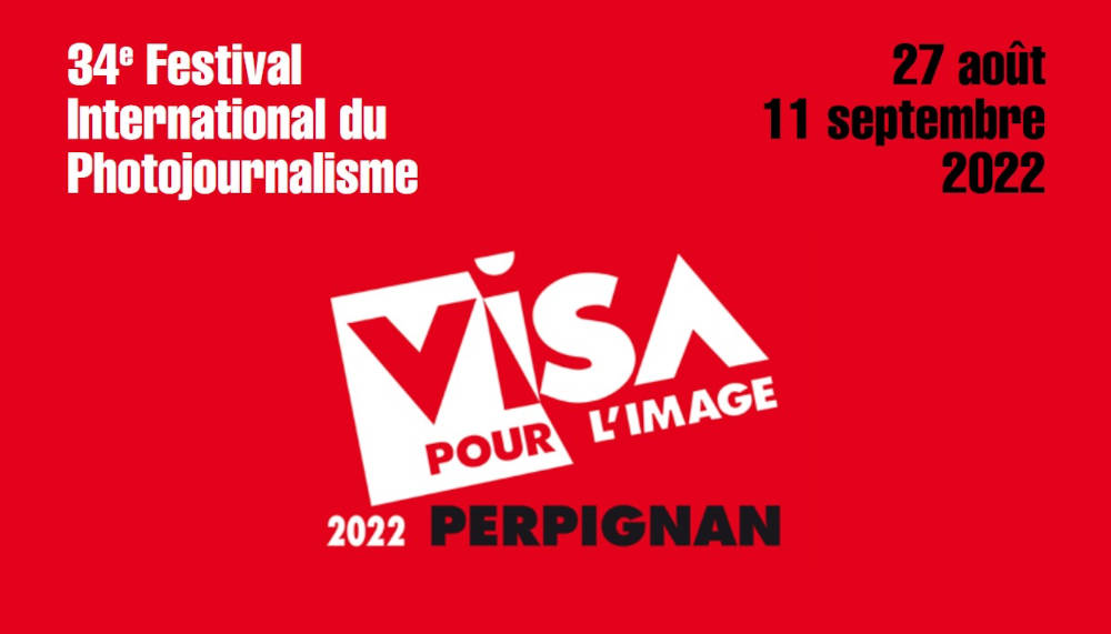 Visa pour image festival international photo journalisme perpignan 2022