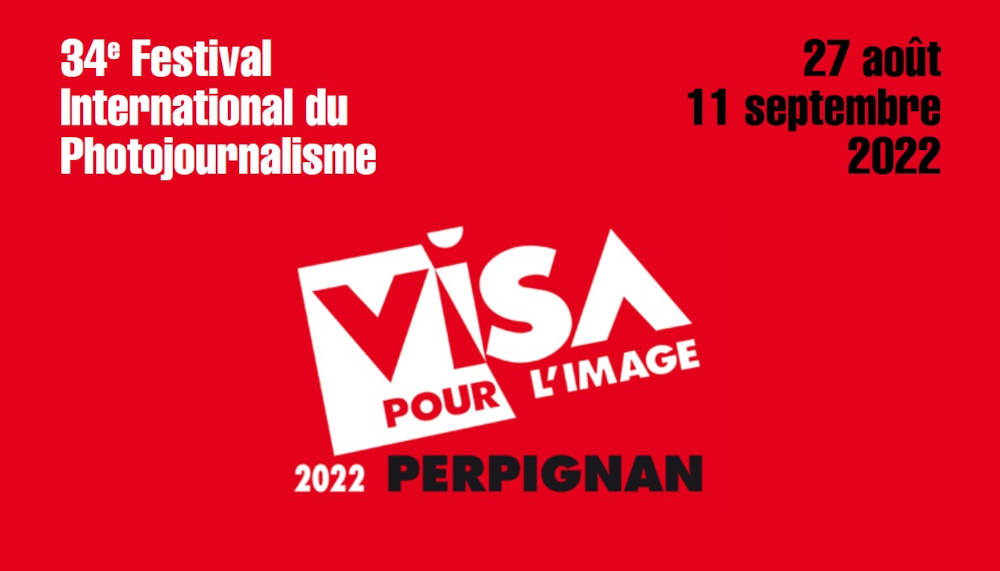 Visa pour image festival international photo journalisme perpignan 2022