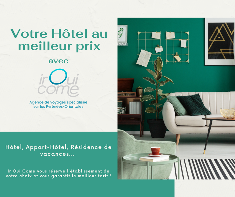 ir oui come agence voyages locale Pyrénées Orientales hôtel appart-hôtel résidence de vacances meilleur tarif